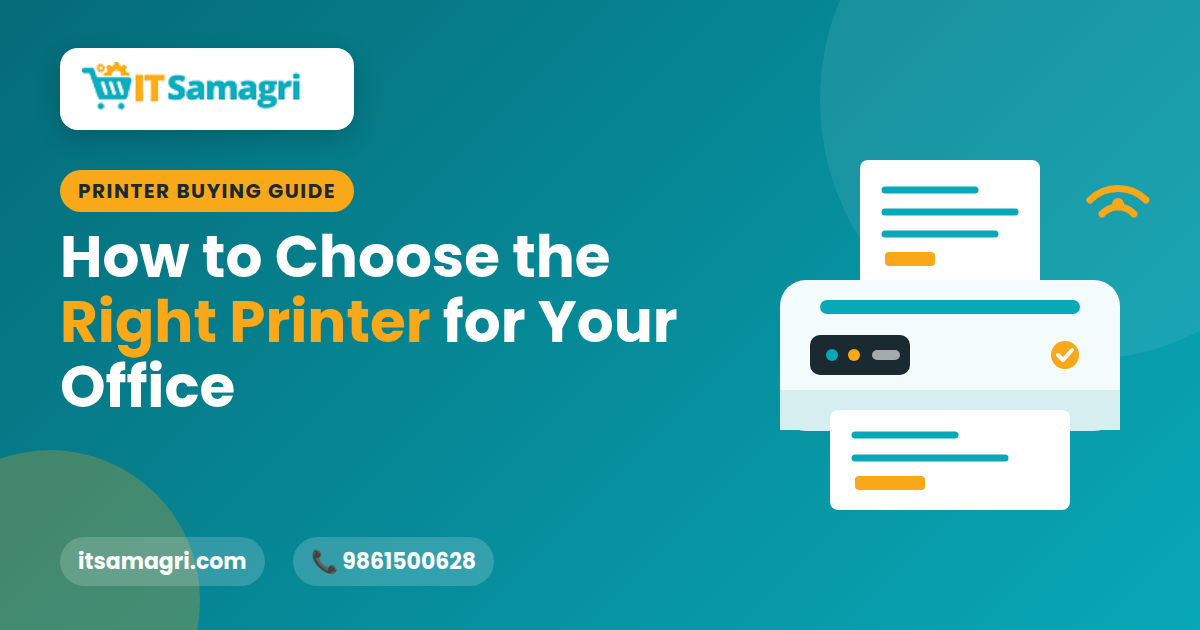 How to Choose the Right Printer for Your Office
