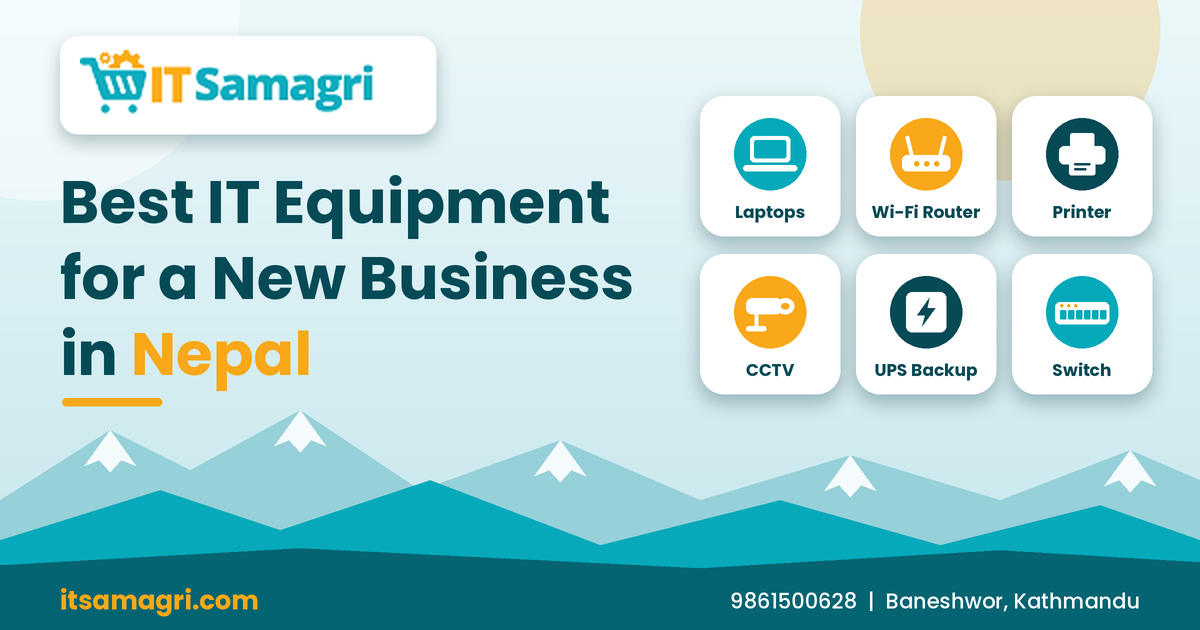 Best IT Equipment for a New Business in Nepal